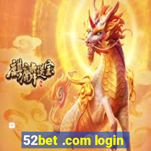 52bet .com login